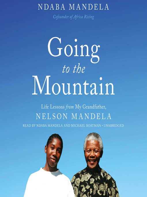 Title details for Going to the Mountain by Ndaba Mandela - Available